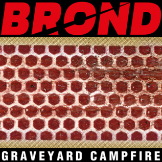 BROND – 'Graveyard Campfire' (2018)