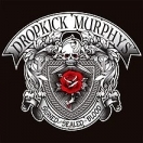 DROPKICK MURPHYS - 'Signed and Sealed in Blood' (2012)
