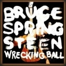 BRUCE SPRINGSTEEN - Wrecking Ball (2012) 